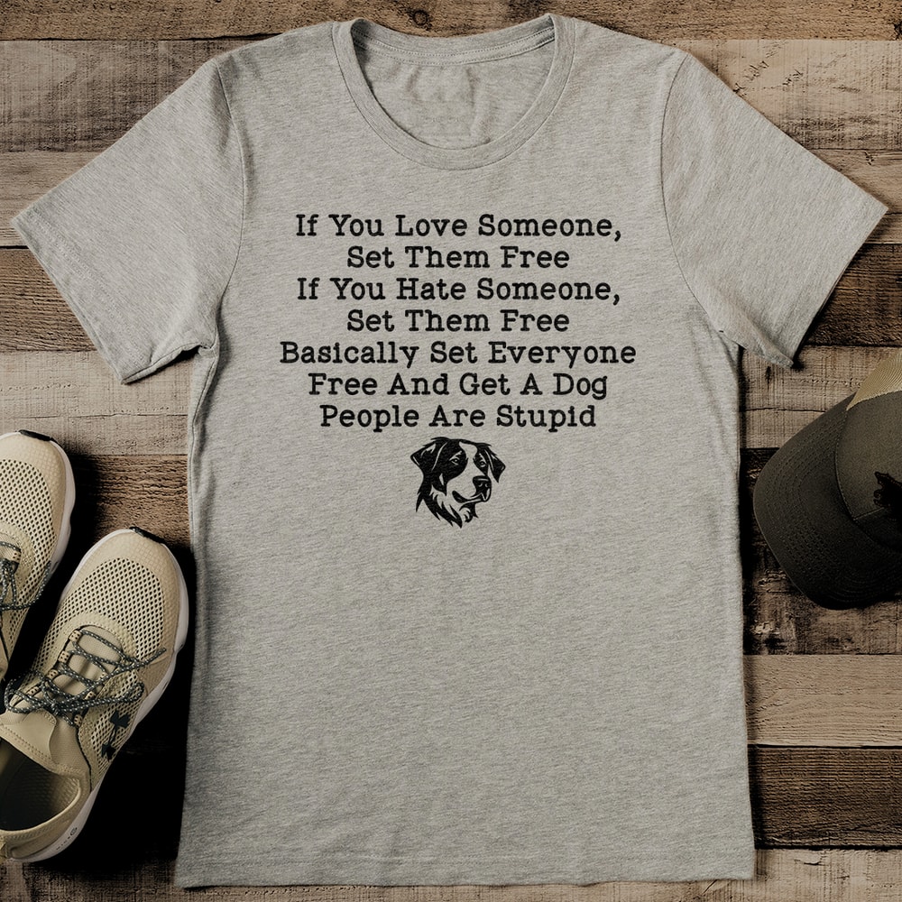 If You Love Someone Set Them Free Tee 2