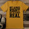 Not Always Right But Im Always Real Tee 0