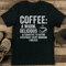 Coffee A Warm Delicious Alternative To Hating Everybody Tee 1