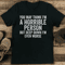 You May Think Im A Horrible Person But Deep Down Im Even Worse Tee 1