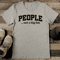 People Not A Big Fan Tee
