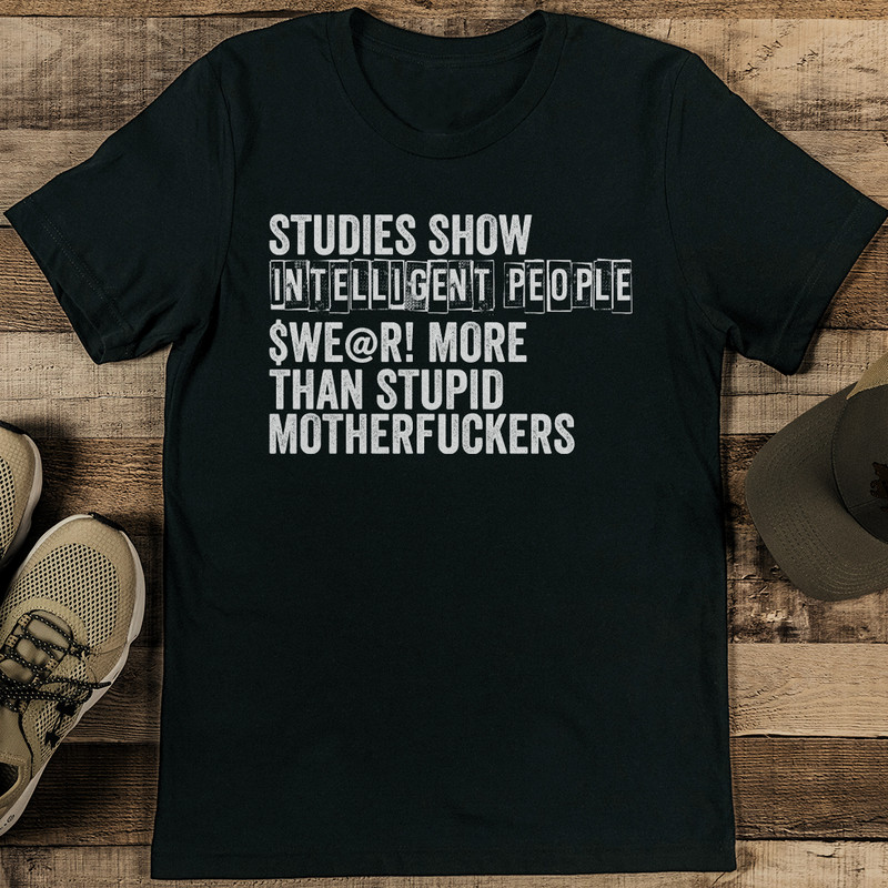 Studies Show Intelligent People Tee 2