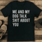 Me And My Dog Talk Sit About You Tee 2