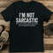 Im Not Sarcastic Im Just Intelligent Beyond Your Understanding Tee 0