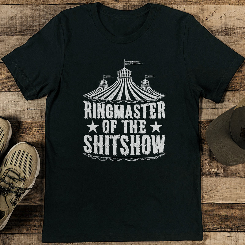 Ringmaster Of The Shitshow Tee 1