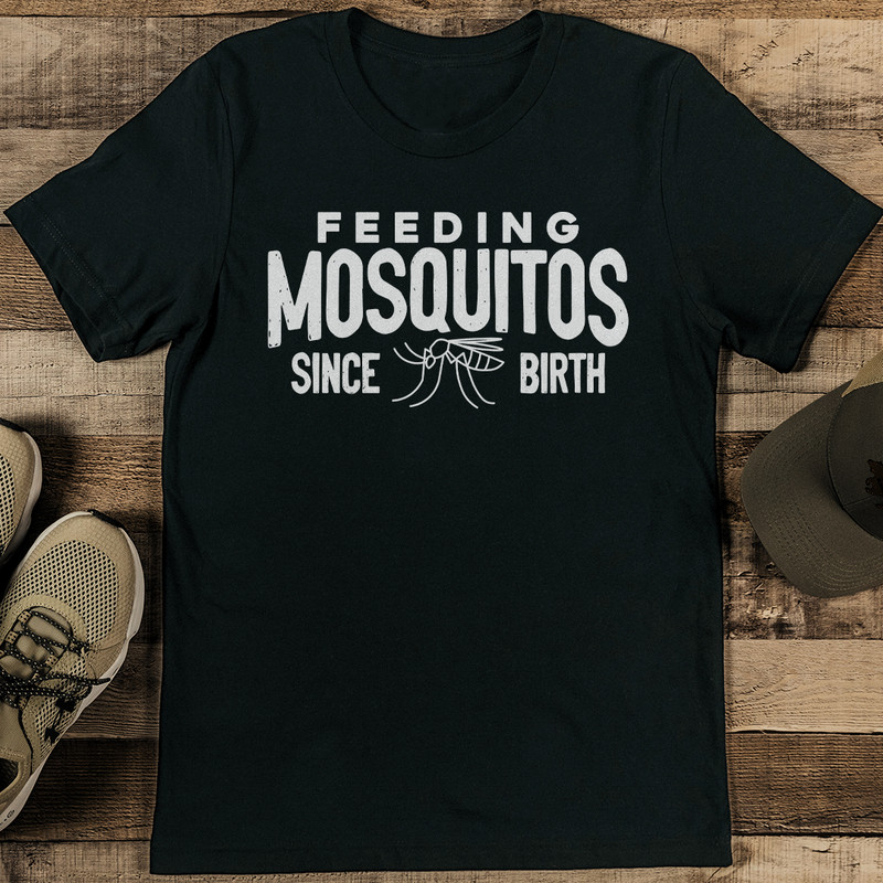 Feeding Mosquitos Since Birth Tee 0
