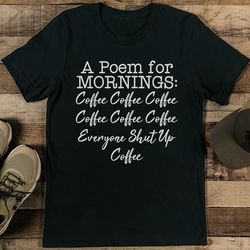 a poem for mornings tee