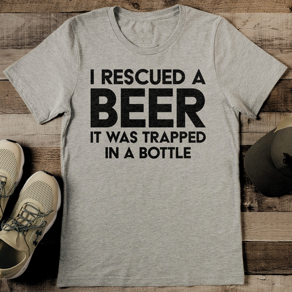 I Rescued A Beer It Was Trapped In A Bottle Tee 2