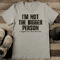 Im Not The Bigger Person I Suggest You Leave Me Alone Tee 2