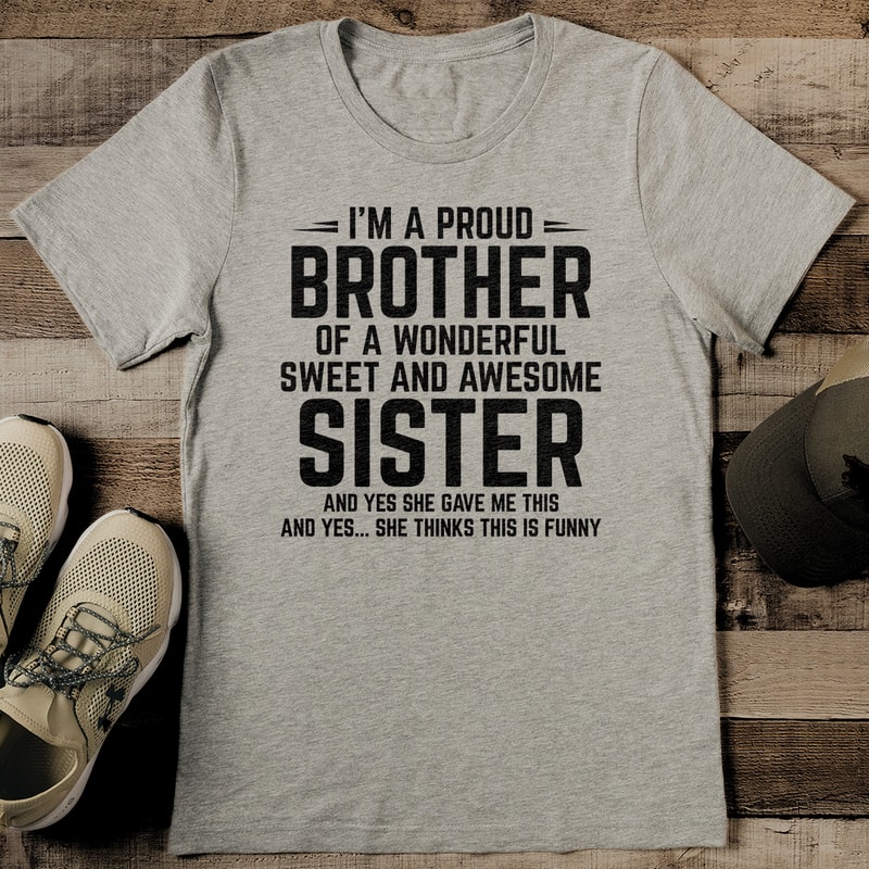 Im A Proud Brother Of A Wonderful Sweet Tee 0
