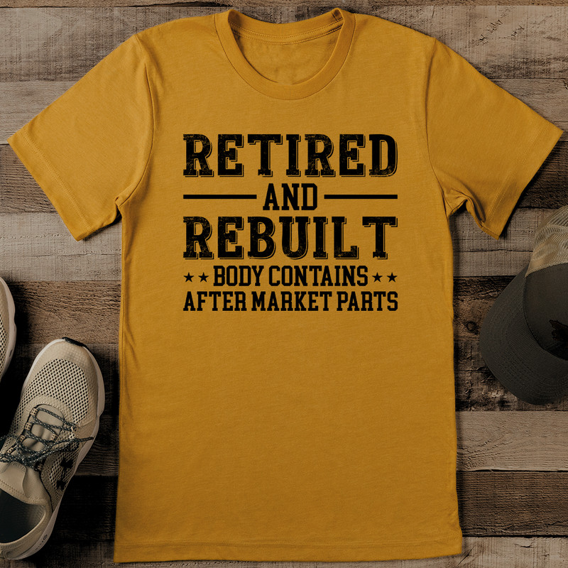 Retired And Rebuilt Tee 0