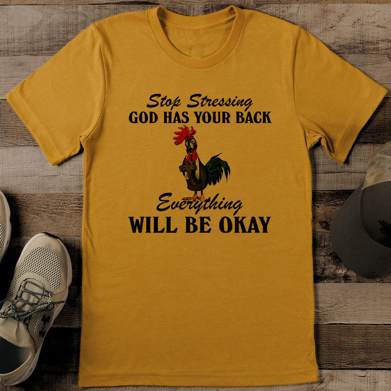 Stop Stressing God Has Your Back Tee 1
