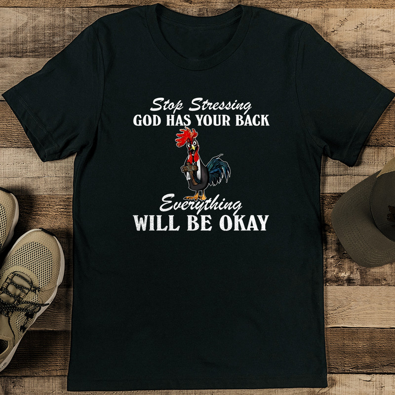 Stop Stressing God Has Your Back Tee 0