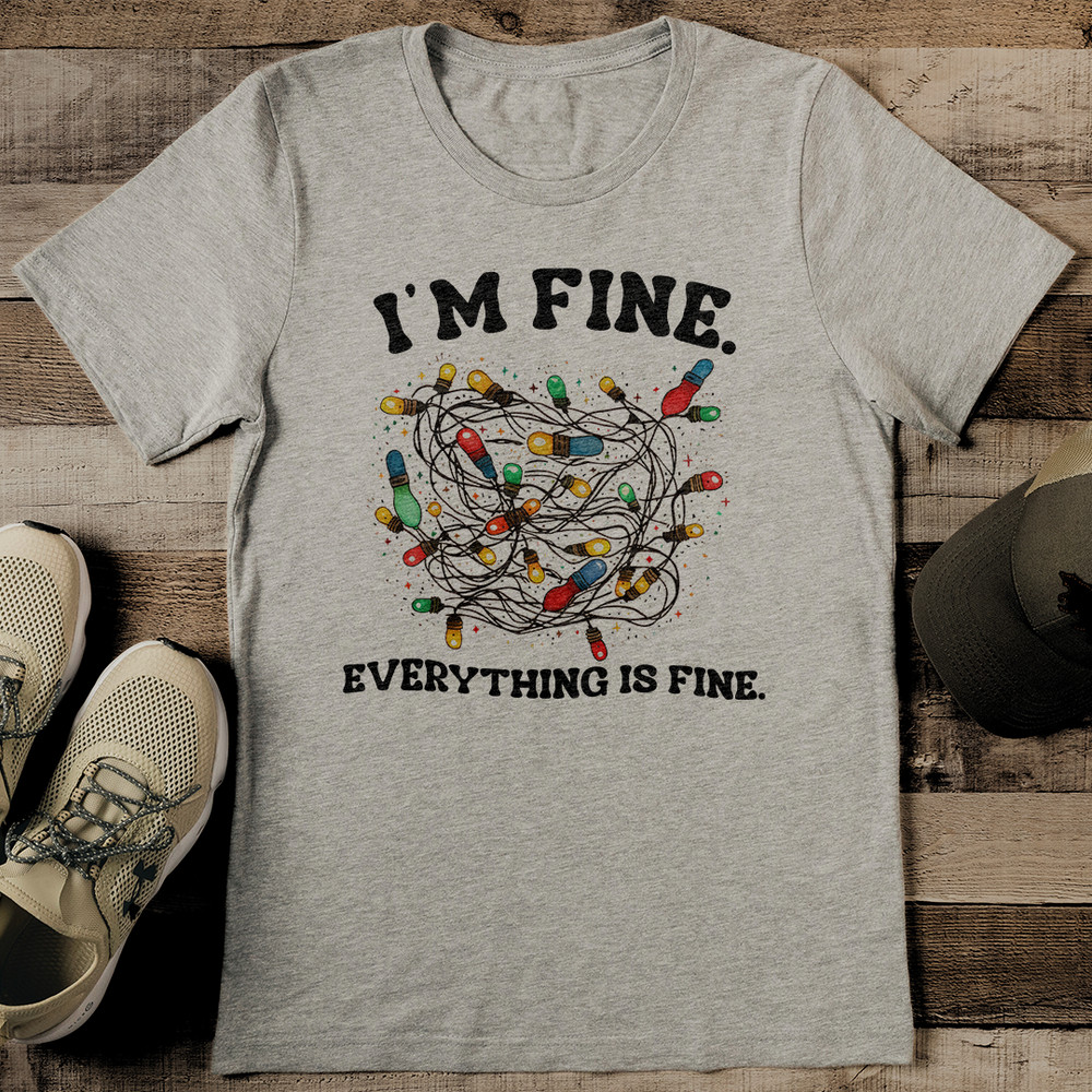 Im Fine Everything Is Fine Tee 2