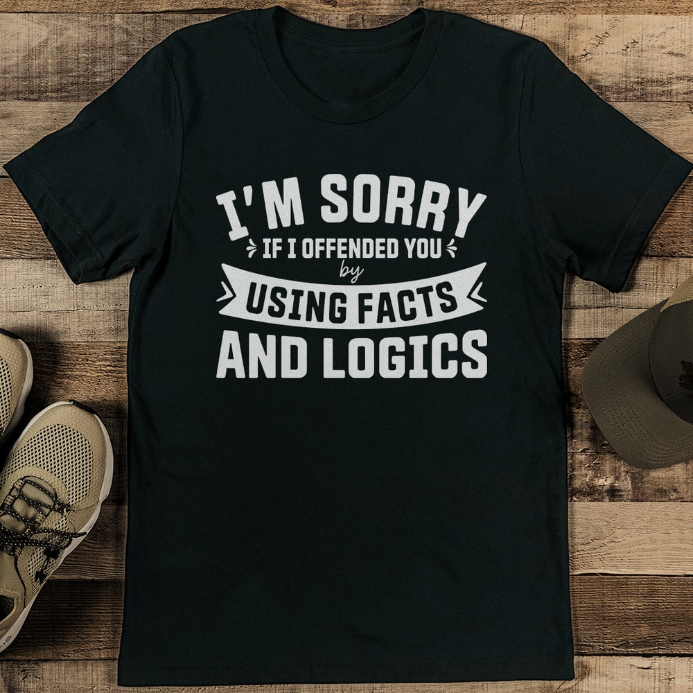 Im Sorry If I Offended You Tee 1