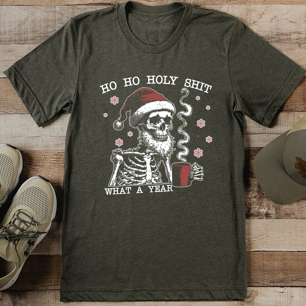 Ho Ho Holy Sit What A Year Tee 0