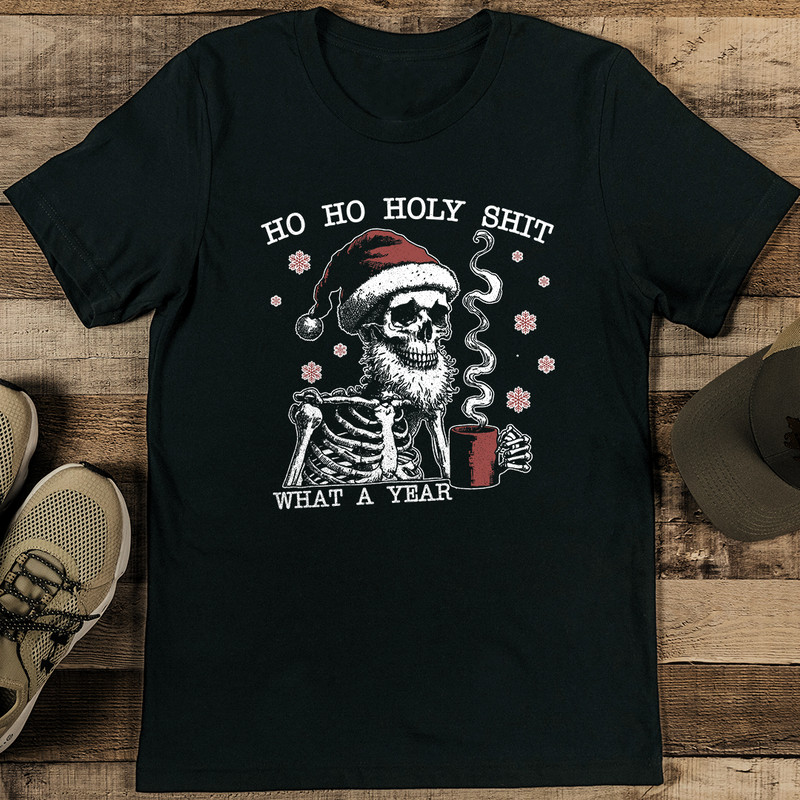 Ho Ho Holy Sit What A Year Tee 1
