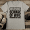 Warning Beware Of Wife Husband Is Cool Tee 0