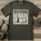 Warning Beware Of Wife Husband Is Cool Tee 2