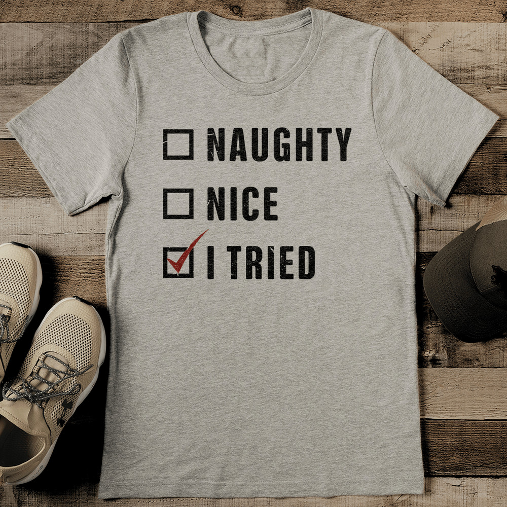 Naughty Nice I Tried Tee 2