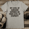 My Level Of Sarcasm Depends On Your Level Of Stupidity Tee 2