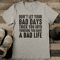 Don't Let Your Bad Days Trick You Into Thinking A Bad Life Tee