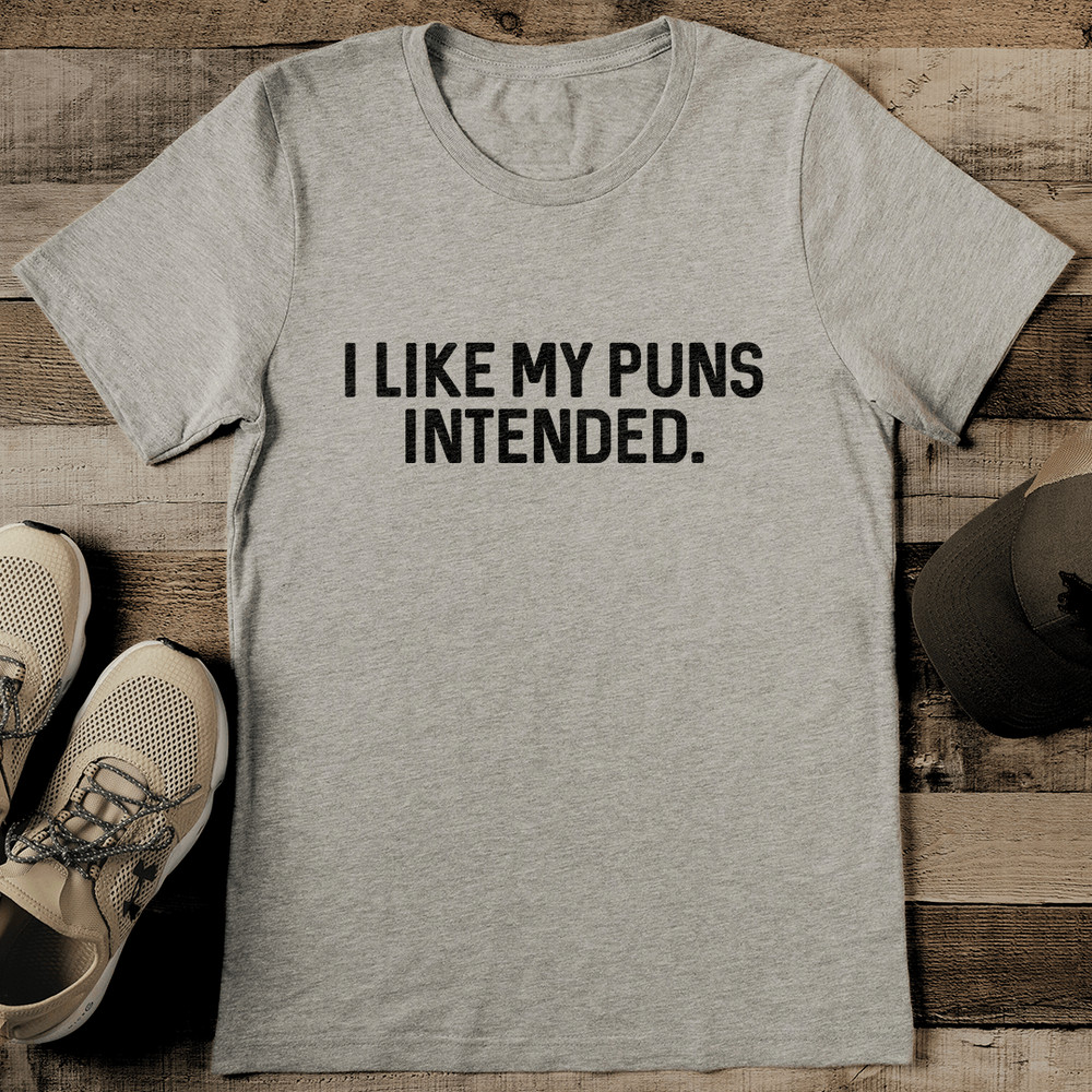 I Like My Puns Intended Tee 2
