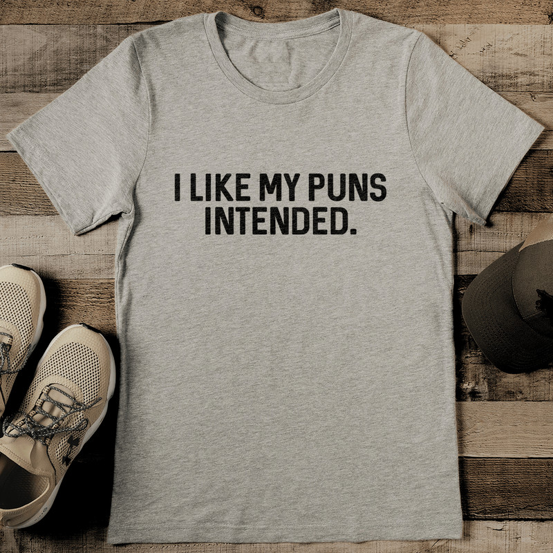 I Like My Puns Intended Tee 2
