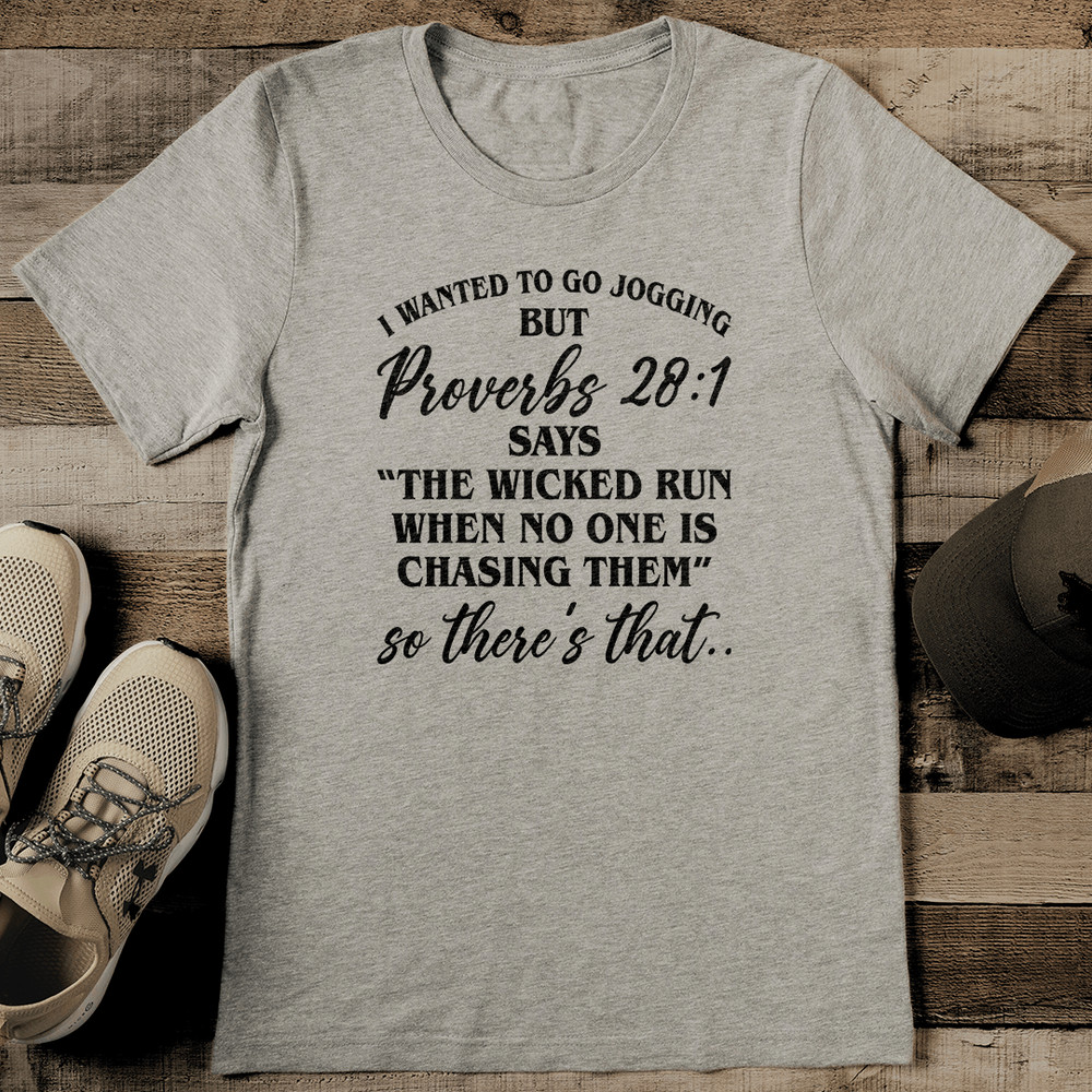 I Wanted To Go Jogging But Proverbs Says Tee 2