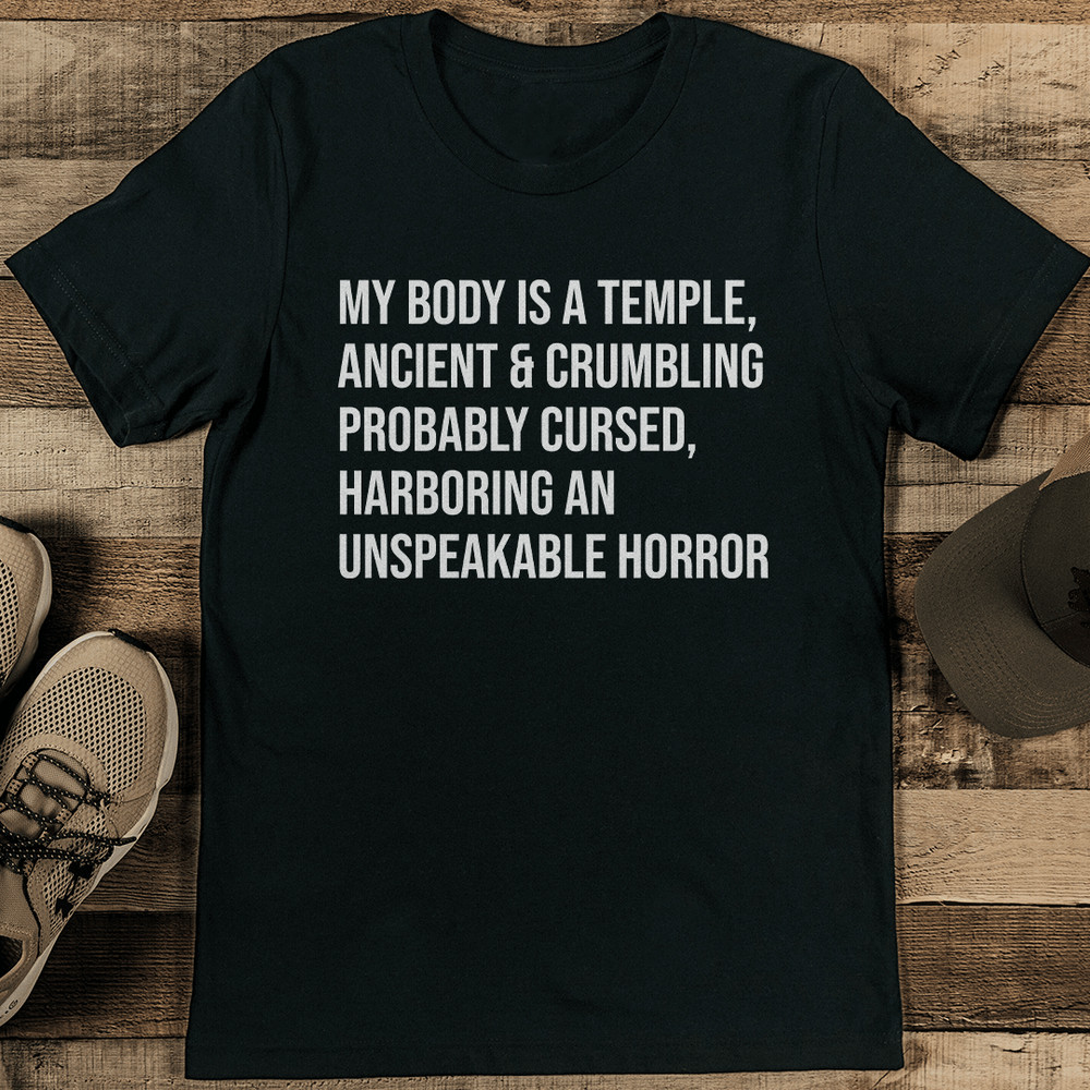My Body Is A Temple Ancient And Crumbling Probably Cursed Tee 1
