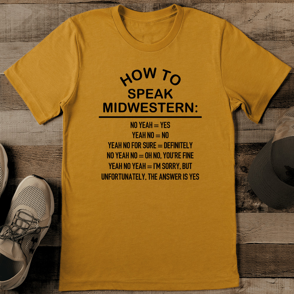 How To Speak Midwestern Tee
