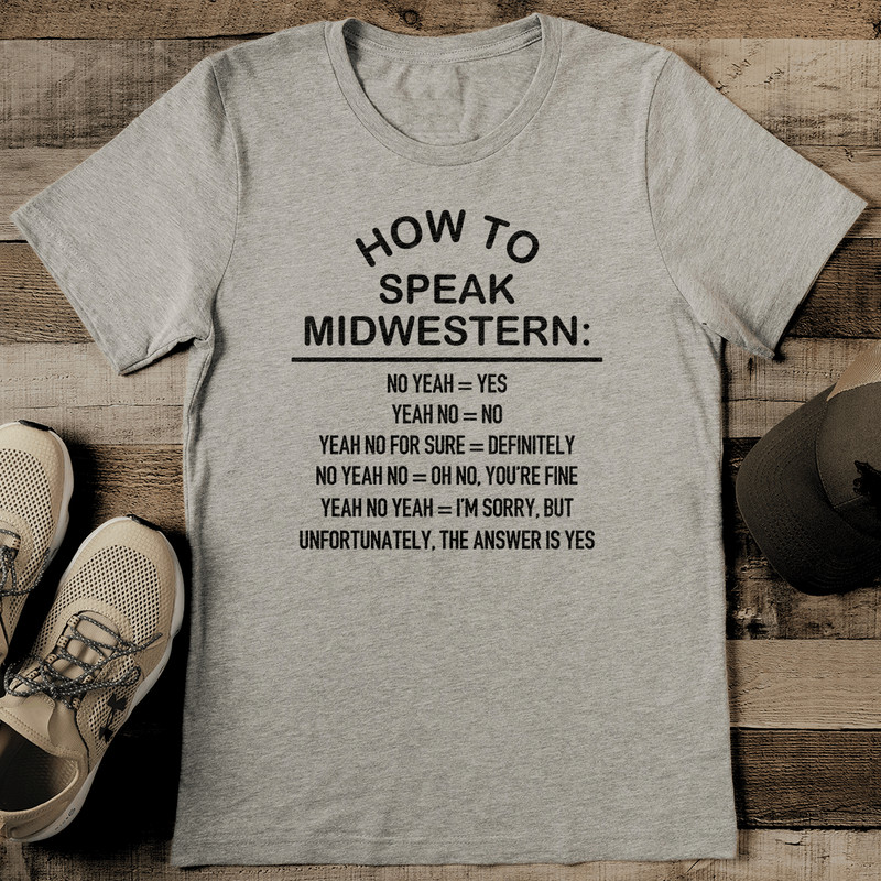 How To Speak Midwestern Tee
