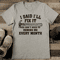 I Said Ill Fix It You Dont Need To Remind Me Every Month Tee  2