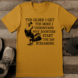 the older i get the more i understand tee