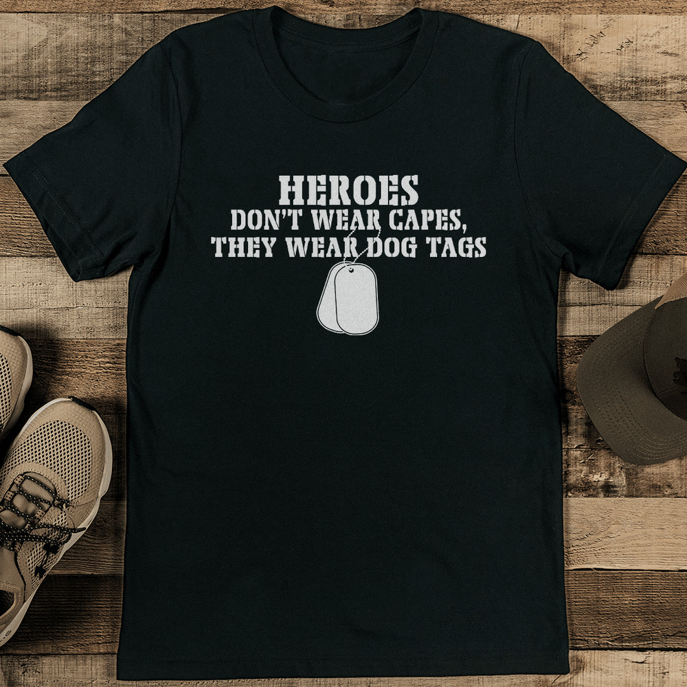 Heroes Dont Wear Capes They Wear Dog Tags Tee 0