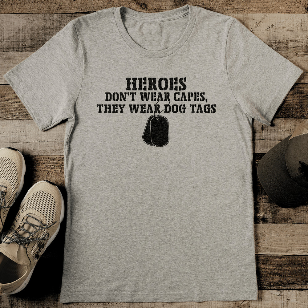 Heroes Dont Wear Capes They Wear Dog Tags Tee 2