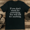 If You Dont Stand For Something You Will Fall For Everything Tee 1