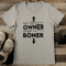 The Owner Of The Boner Tee