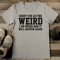 Sorry For Acting Weird Tee 2