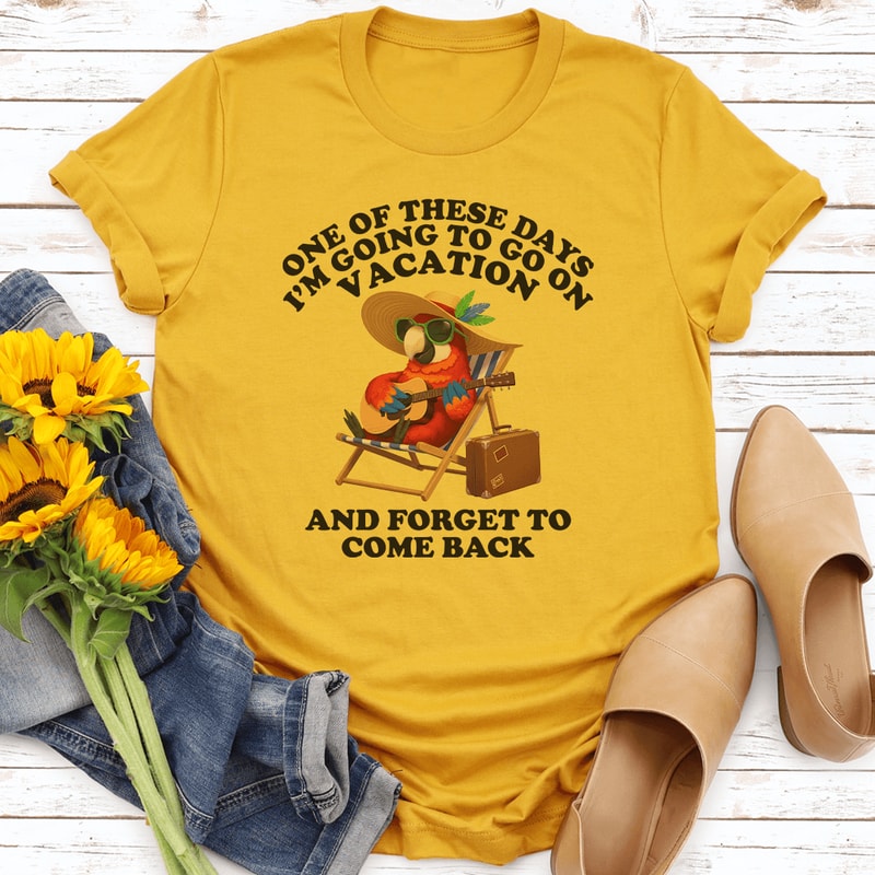 One Of These Days Im Going To Go On Vacation Tee 3
