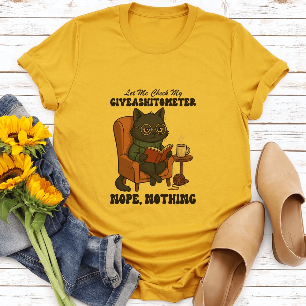 Let Me Check My Giveashitometer Nope Nothing Tee 3
