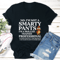 No Im Not A Smarty Pants Tee 2