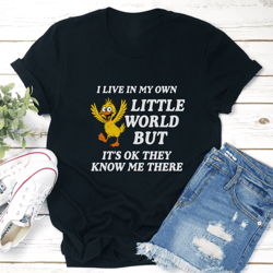 i live in my own little world tee