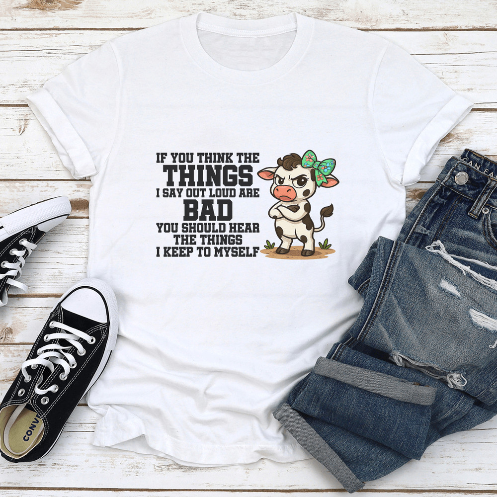 If You Think The Things I Say Out Loud Are Bad Yee 1