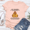 My Children May Not Have Everything They Want In Life Tee 3