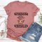 They Say With Age Comes Wisdom So Therefore I Dont Have Wrinkles Tee 3