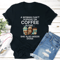 A Woman Cant Survive On Coffee Alone She Also Needs Dogs Tee 3