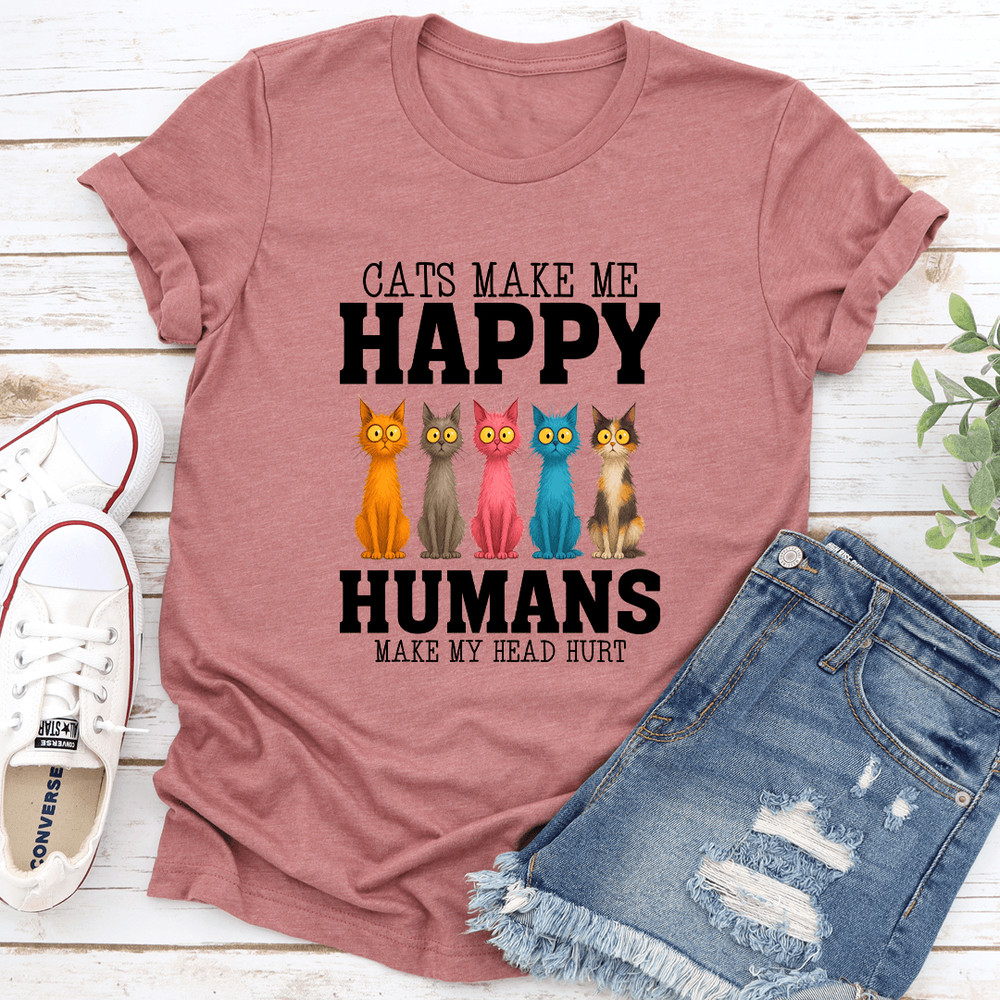 Cats Make Me Happy Humans Make My Head Hurt Tee 3