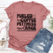 Fueled By Coffee Pettiness And Rage Tee 3