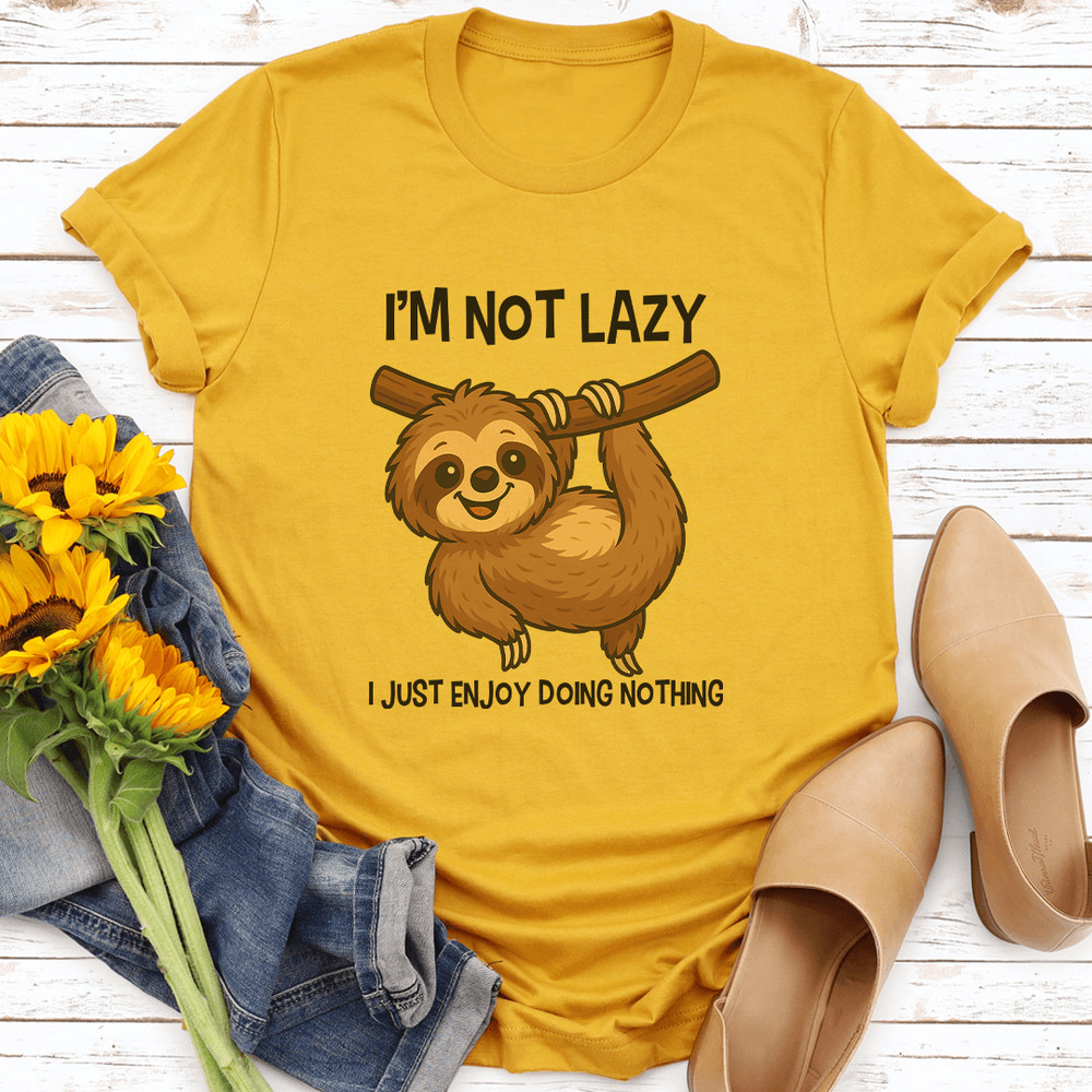 Im Not Lazy I Just Enjoy Doing Nothing Tee 3
